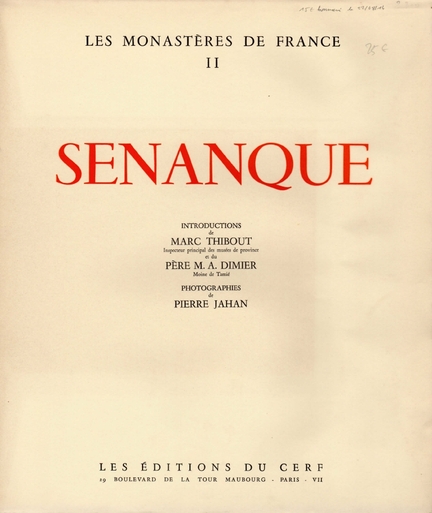Les monastères de France. II : Senanque ; introductions de Marc Thibout et du P. M.-A. Dimier - Editions du Cerf - 1947