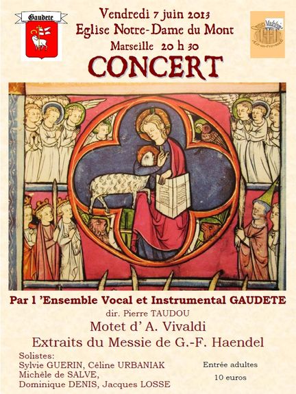 Concert GAUDETE en l'église Notre-Dame du Mont - 1, rue de Lodi à Marseille (13006) le 07 juin 2013, sous la direction de Pierre Taudou