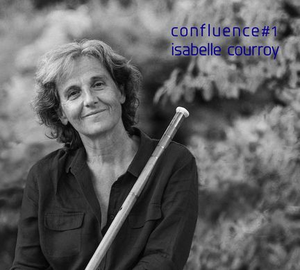 Confluence ≠1 - Isabelle Courroy