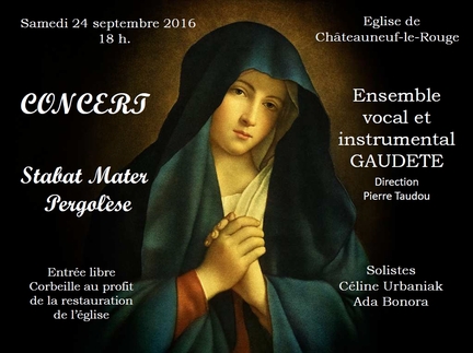 24/09/2016 - Concert en l'église de Châteauneuf-le-Rouge de l'ensemble vocal et instrumental Gaudete, sous la Direction de Pierre Taudou