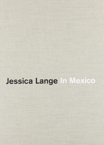 In Mexico - Jessica Lange, actrice/artiste