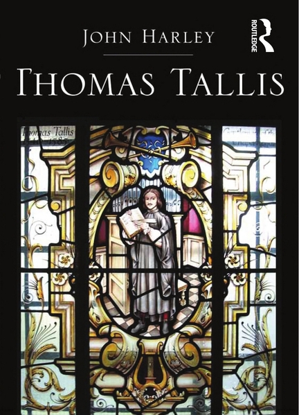 Thomas Tallis - John Harley - Ashgate Publishing, 2015
