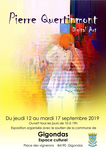 Exposition de Pierre Quertinmont à Gigondas (Vaucluse), du 12.09 au 17.09.2019