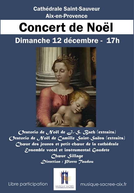 Aix-en-Provence, cathdrale, Concert de Nol avec le choeur et l'orchestre Gaudete, les choeurs de la cathdrale et l'ensemble vocal Sillage