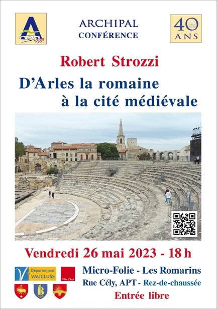 2023 05 26 - Apt - Confrence ARCHIPAL : D'arles la romaine  la cit mdivale, anime par Robert Strozzi