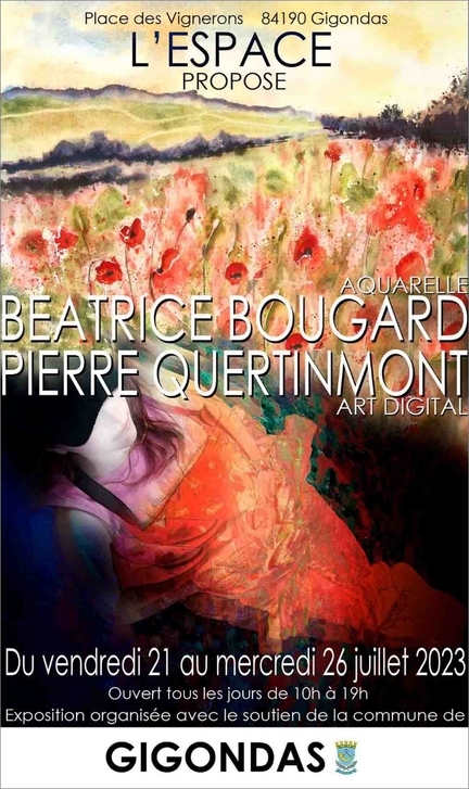 2023 Exposition Batrice Bougard (Aquarelles) Pierre Quertinmont Gigondas (Digital Art) Vaucluse