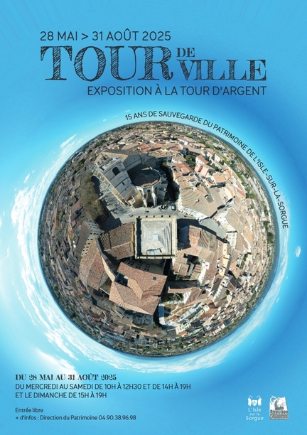 28.05 au 31.08 l’Isle-sur-la-Sorgue - Exposition Tour de Ville  la Tour d'Argent