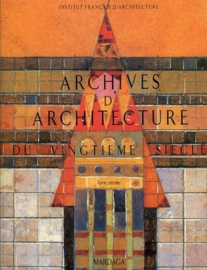 Archives d’Architecture du vingtième siècle - Mardaga - 1991