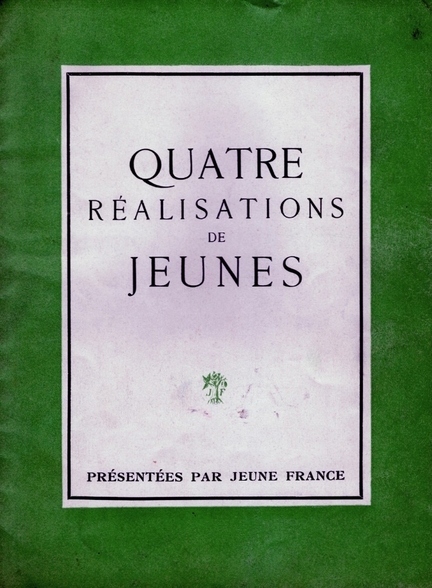 Jeune France, Quatre réalisations de jeunes - Exposition du travail des Architectes du Groupe d’Oppède (1941)