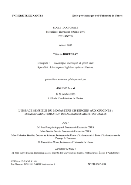 L'espace sensible du monastre cistercien aux origines : essai de caractrisation des ambiances architecturales - Thse de Doctorat prsente et soutenue par Pascal JOANNE, le 22 octobre 2003