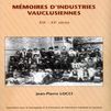 Mmoires d’industries vauclusiennes aux XIX-XXme sicles - Locci Jean-Pierre - ASPPIV