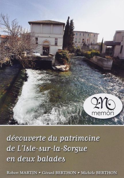 Patrimoine de l'Isle-sur-la-Sorgue en deux balades - Memri - 2013