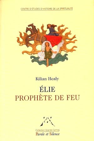 Elie Prohète de feu - Editions Parole et Silence