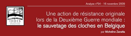 Une action de rsistance originale lors de la Deuxime Guerre mondiale : le sauvetage des cloches en Belgique par Micheline Zanatta