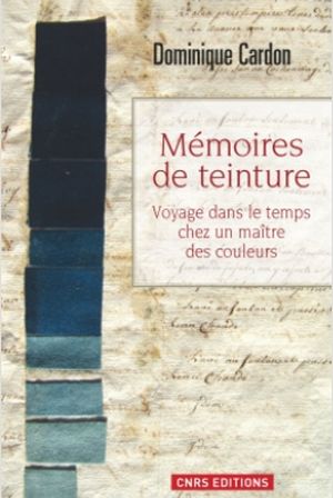 Mmoires de teinture - Dominique Cardon -