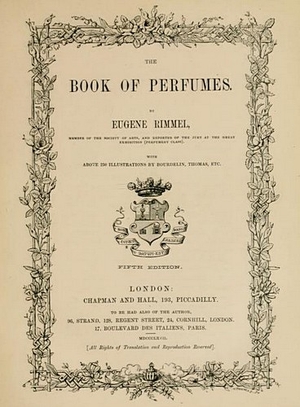 The book of Perfumes - Eugne Rimmel - Londres 1865