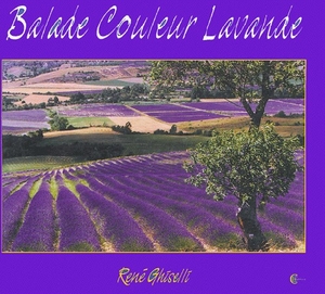 Balade Couleur Lavande - Ren Ghiselli - CLC Editions