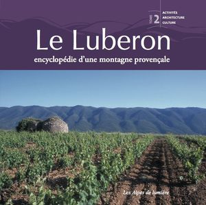 Le Luberon, encyclopdie d'une montagne provenale, tome 2 - Editions Alpes de Lumire