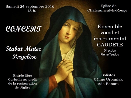 24/09/2016 - Concert en l'glise de Chteauneuf-le-Rouge de l'ensemble vocal et instrumental Gaudete, sous la Direction de Pierre Taudou