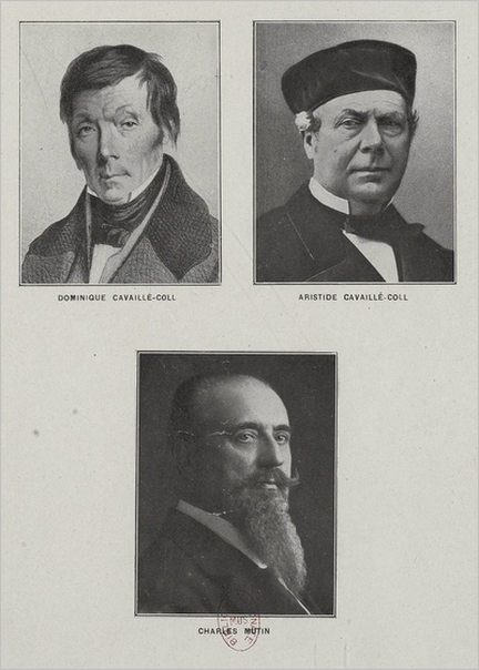 Dominique Cavaillé-Coll, Aristide Cavaillé-Coll et Charles Mutin