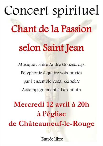 12 avril 2017, concert par l'ensemble vocal Gaudete et les prtres de la cathdrale d'Aix-en-Provence - glise paroissiale de Chteauneuf-le-Rouge (BDR)