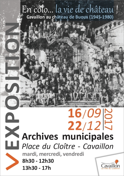 Cavaillon, exposition Archives municipales : En colo... la vie de chteau ! Cavaillon au chteau de Buoux (1945-1980) - 16.09 au 22.12.2017