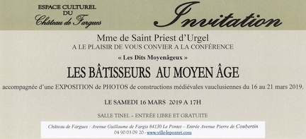 Les Bâtisseurs au Moyen Age, conférence animée par Mme de Saint Priest d'Urgel à l'espace culturel du Château de Fargues à 84130 LE PONTET, du 16 au 21 mars 2019