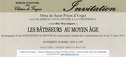 Les Btisseurs au Moyen Age, confrence anime par Mme de Saint Priest d'Urgel  l'espace culturel du Chteau de Fargues  84130 LE PONTET, du 16 au 21 mars 2019