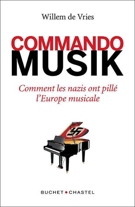 Commando Musik - Willem de Vries, ditions Buchet Chastel, dition 2019