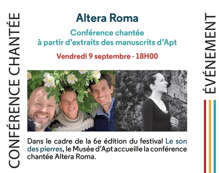 2022/09/09 - Musée d'APT - Altera Roma - Conférence chantée à partir d'extraits des manuscrits d'Apt