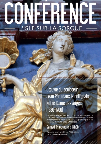 01/10/2022 - l'Isle-sur-la-Sorgue - Confrence: L’oeuvre du sculpteur Jean Pru dans la collgiale Notre-Dame des Anges (1680-1700)