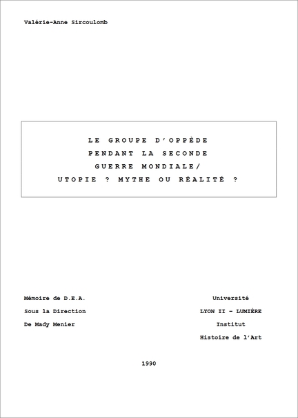 Le Groupe d'Oppde pendant la Seconde guerre mondiale / Utopie? Mythe ou ralit? DEA de Valrie Anne-Sircoulomb, 1990