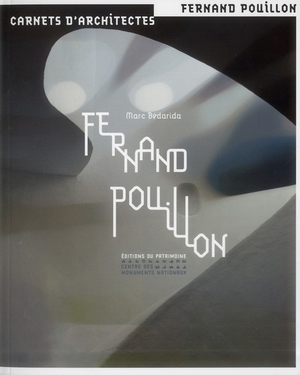Fernand Pouillon - Marc Bdarida - d. du Patrimoine, Paris, 2012