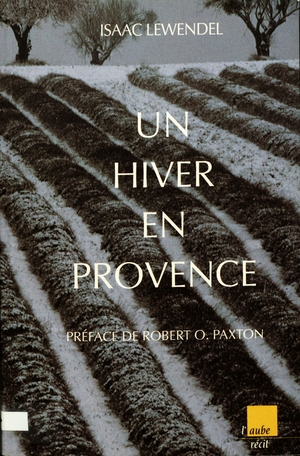 Un hiver en Provence - Isaac Lewendel - ditions de l’Aube, 1996