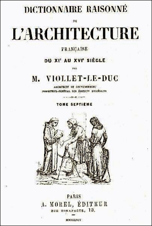 Dictionnaire raisonn de l'Architecture Franaise du XIe au XVIe sicle - 1854-1868, Tome 7 - Viollet-le-Duc